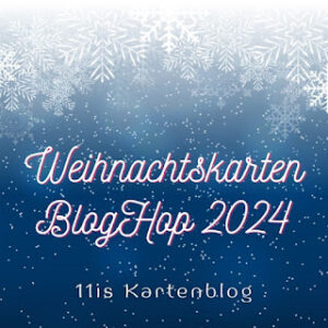 Weihnachtskarten BlogHop 2024